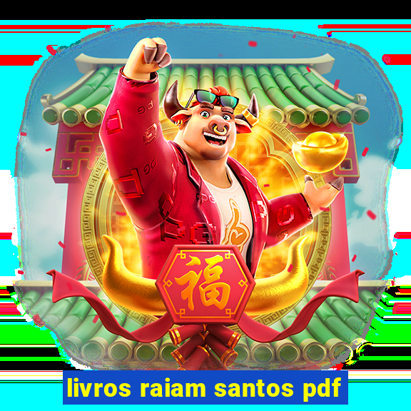 livros raiam santos pdf